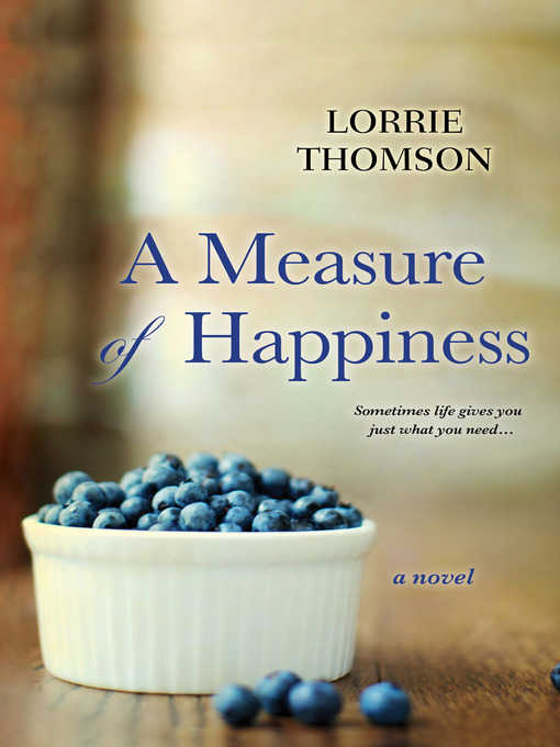 Title details for A Measure of Happiness by Lorrie Thomson - Available